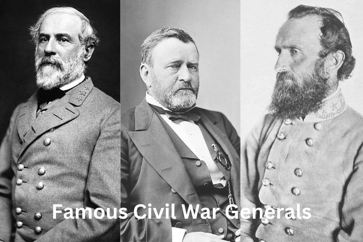 Famous Civil War Generals