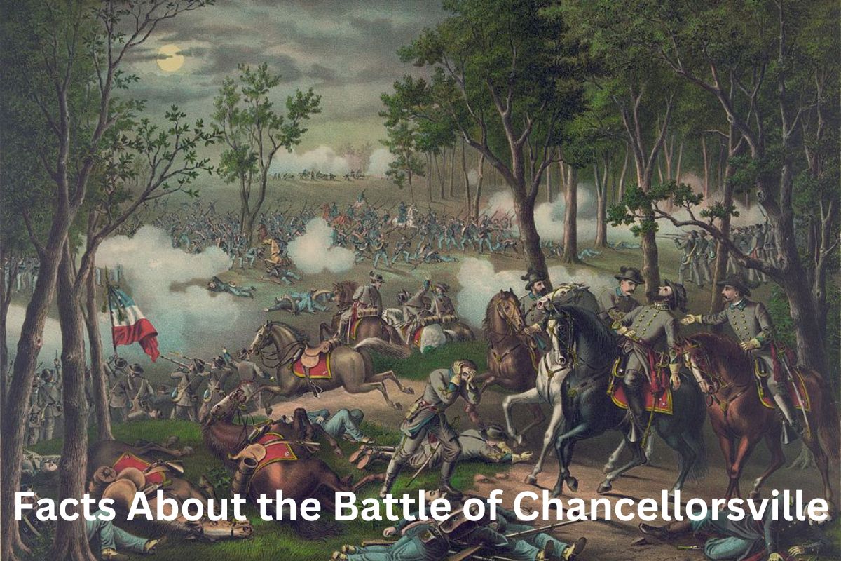 Facts About the Battle of Chancellorsville