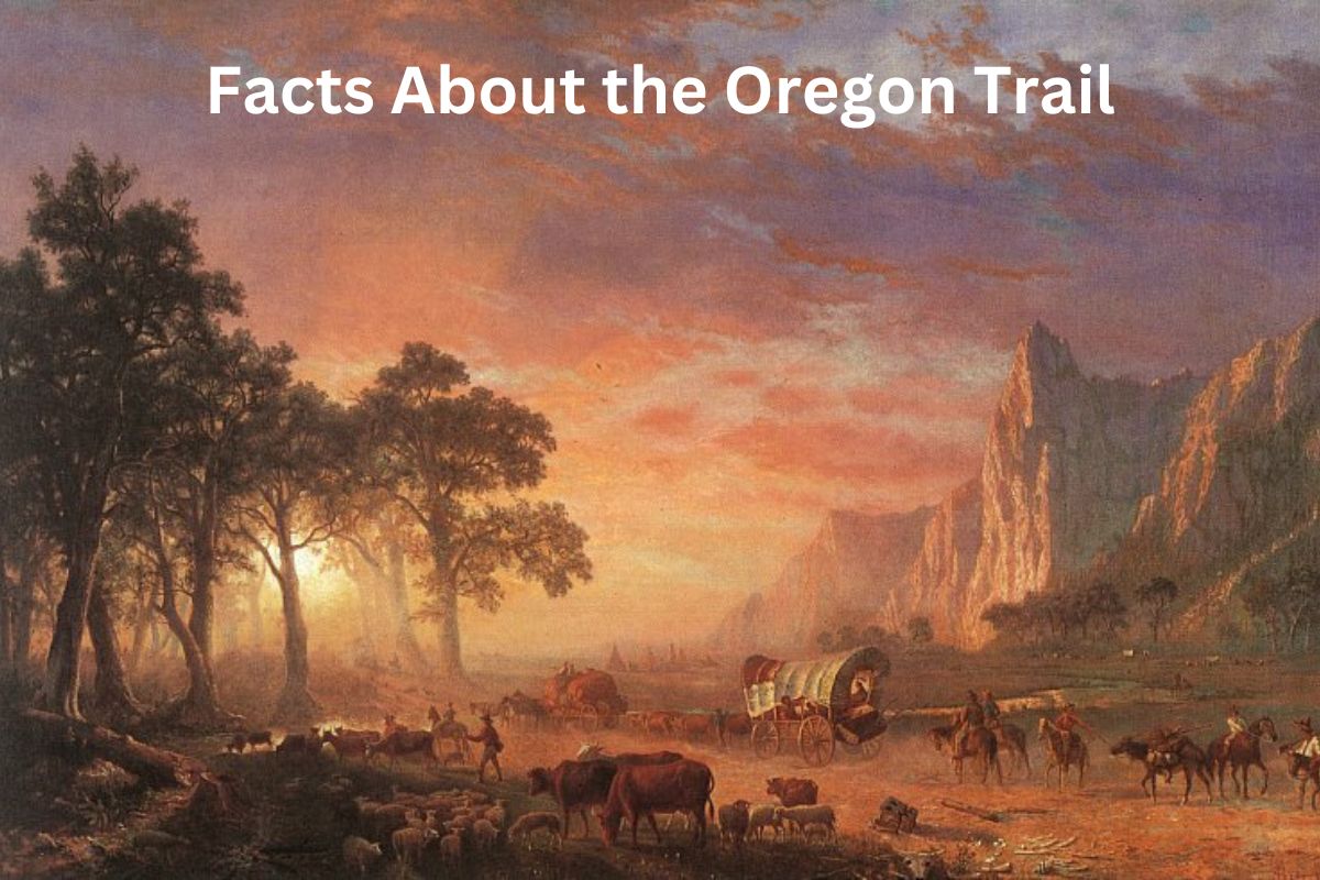Facts About the Oregon Trail