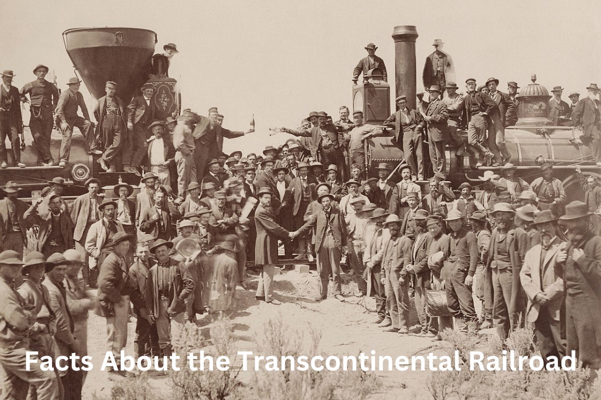 Facts About the Transcontinental Railroad