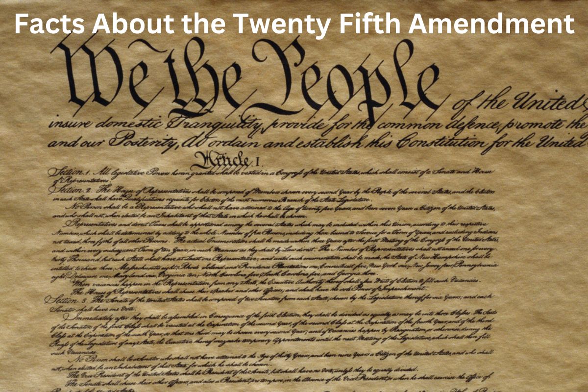 Facts About the Twenty Fifth Amendment