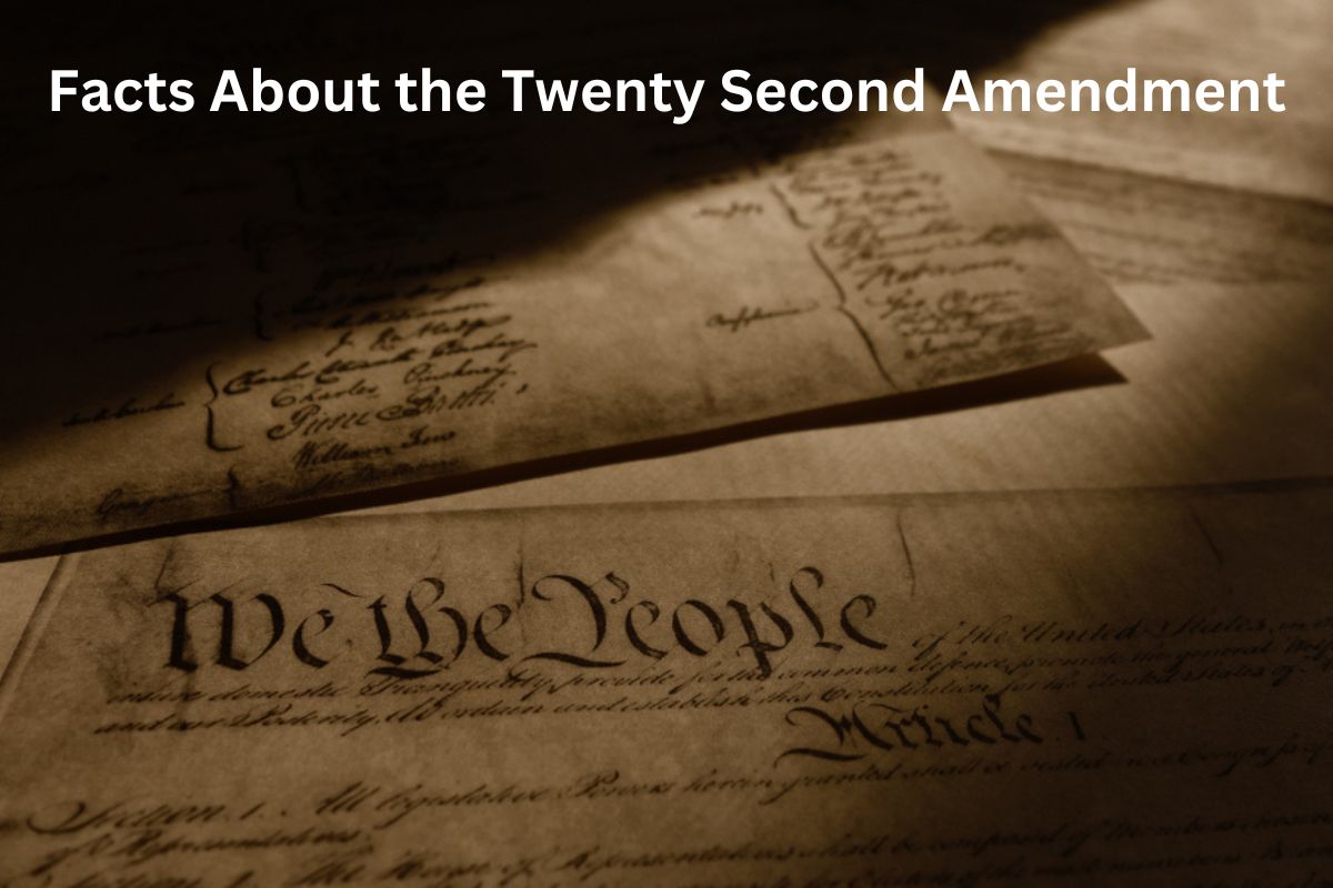 Facts About the Twenty Second Amendment