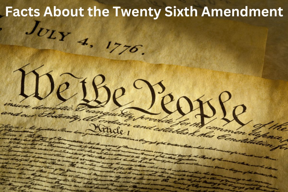 Facts About the Twenty Sixth Amendment