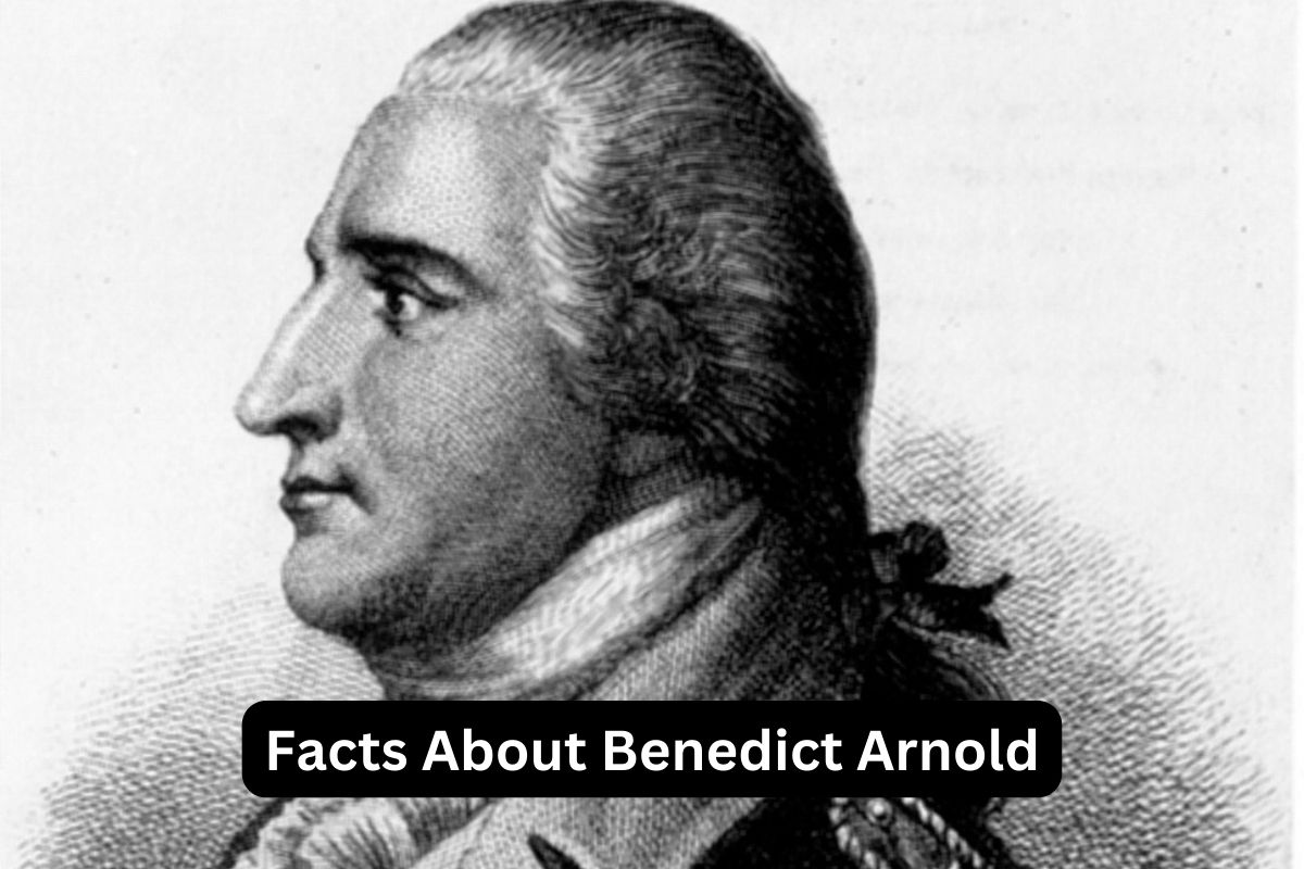 Facts About Benedict Arnold