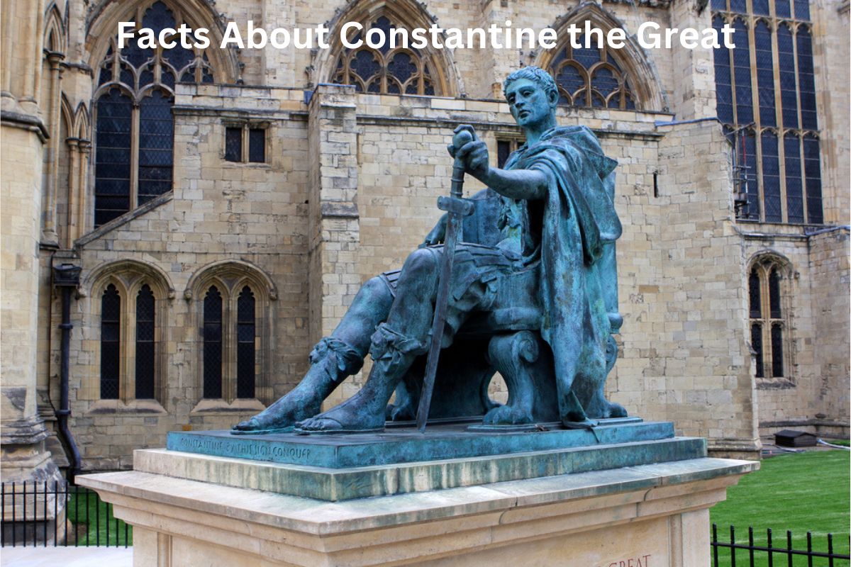 Facts About Constantine the Great