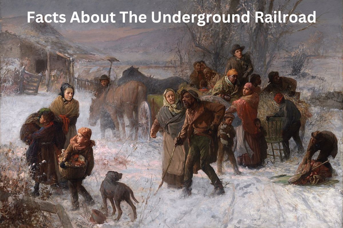 Facts About The Underground Railroad