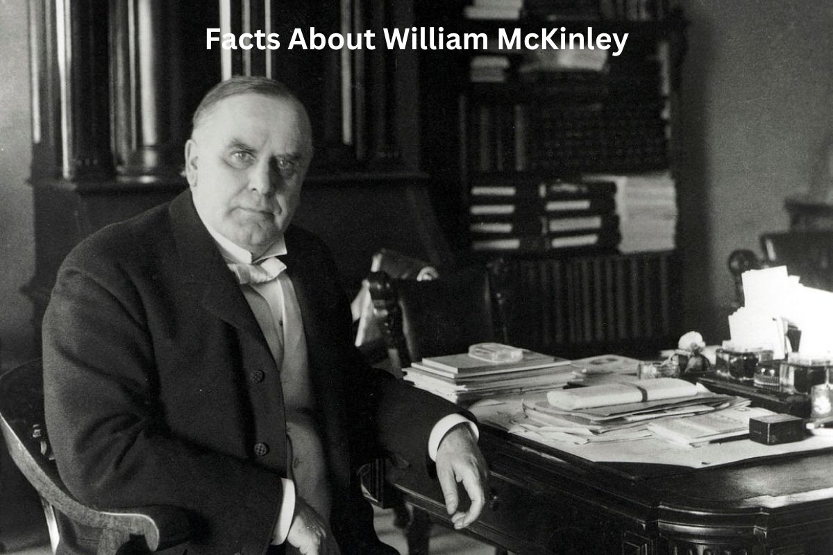 Facts About William McKinley