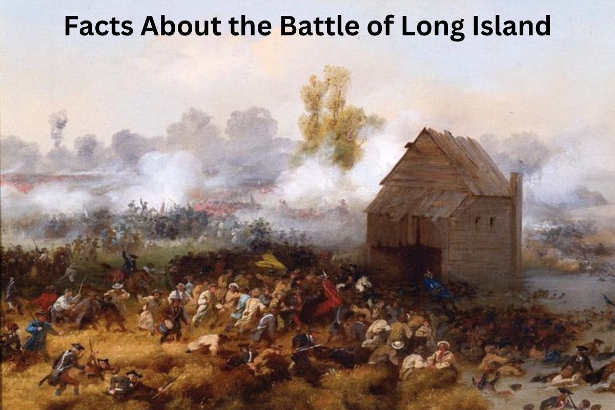 Facts About the Battle of Long Island