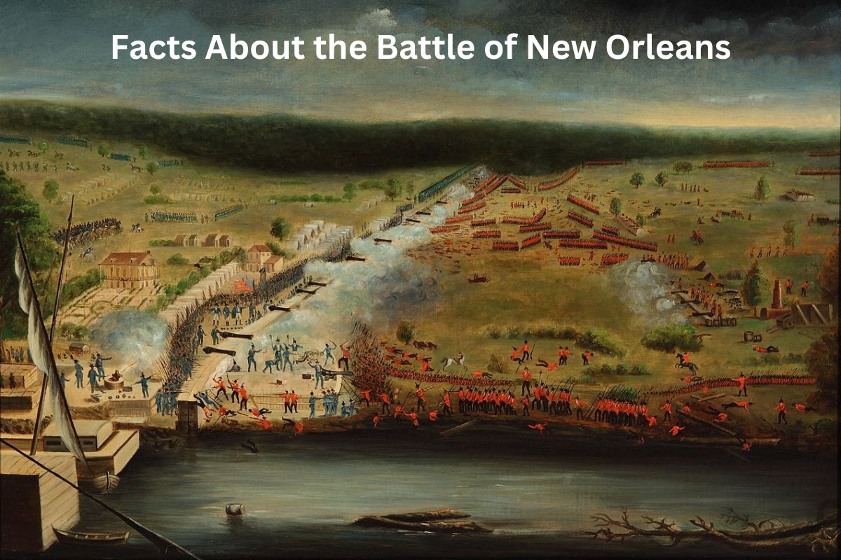 Facts About the Battle of New Orleans