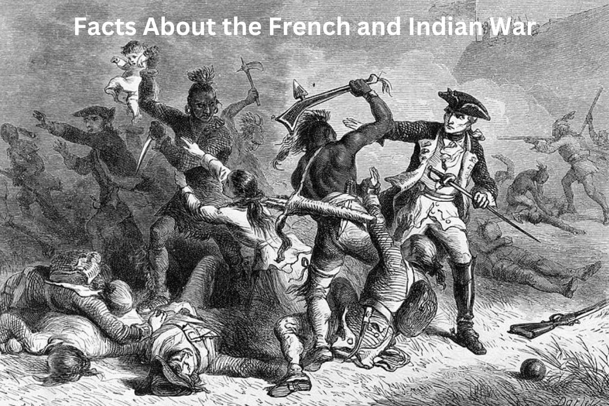 Facts About the French and Indian War