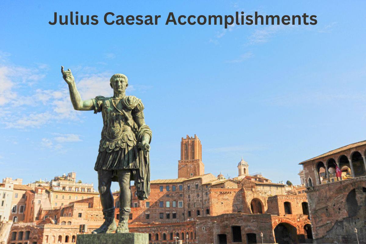 Julius Caesar Accomplishments