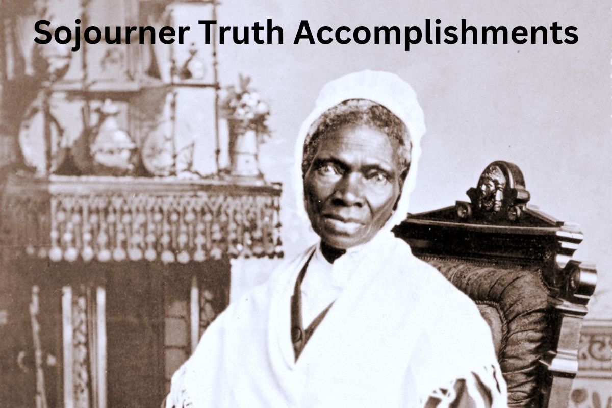 Sojourner Truth Accomplishments