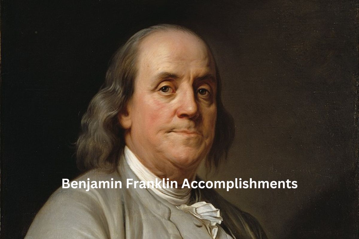 Benjamin Franklin Accomplishments