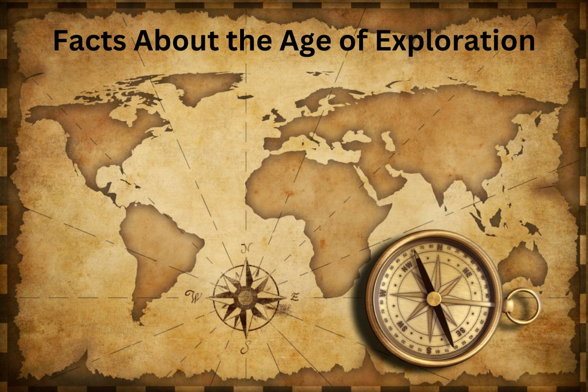 Facts About the Age of Exploration