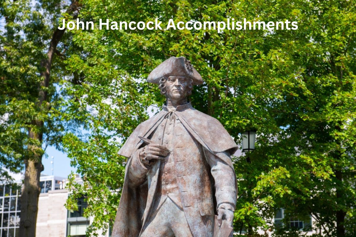 John Hancock Accomplishments