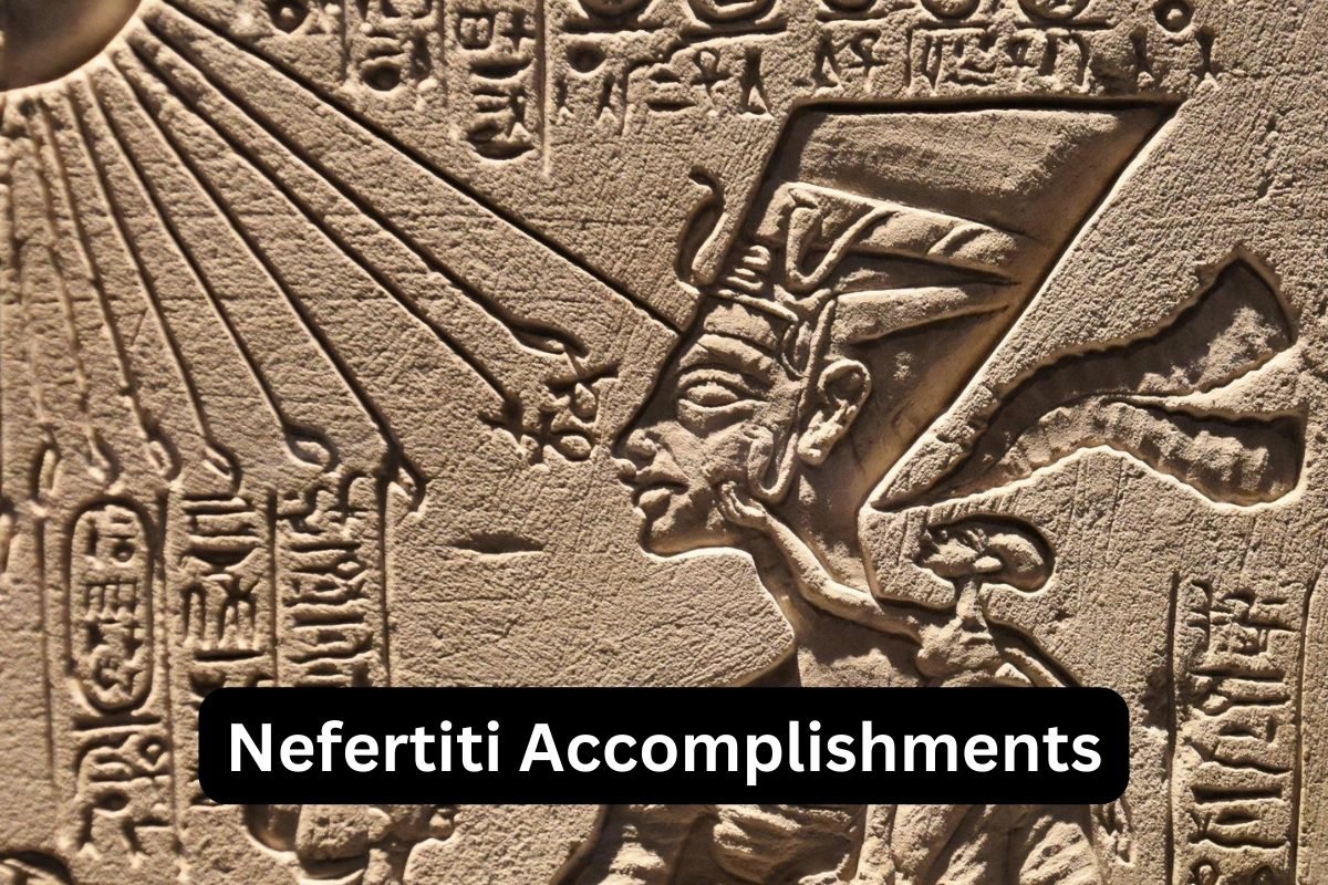 Nefertiti Accomplishments