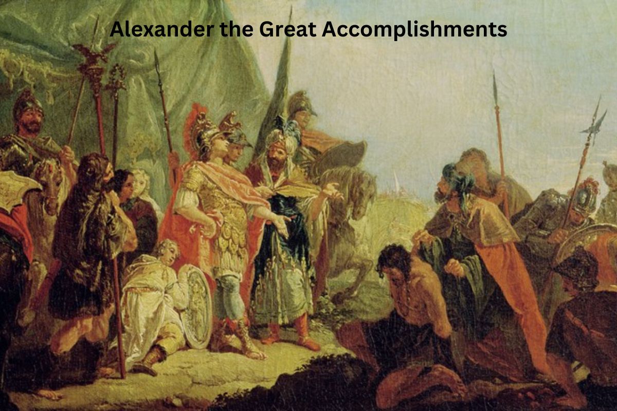 Alexander the Great Accomplishments