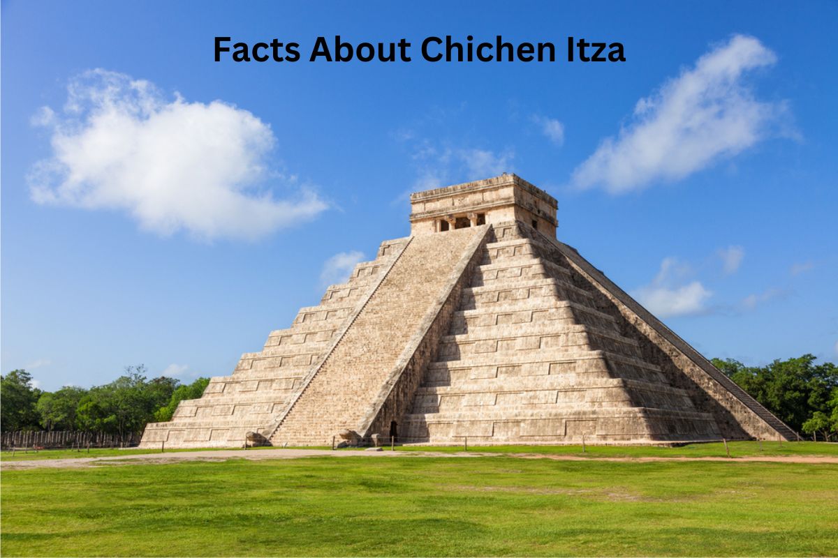 Facts About Chichen Itza
