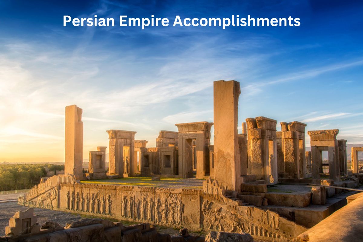 Persian Empire Accomplishments