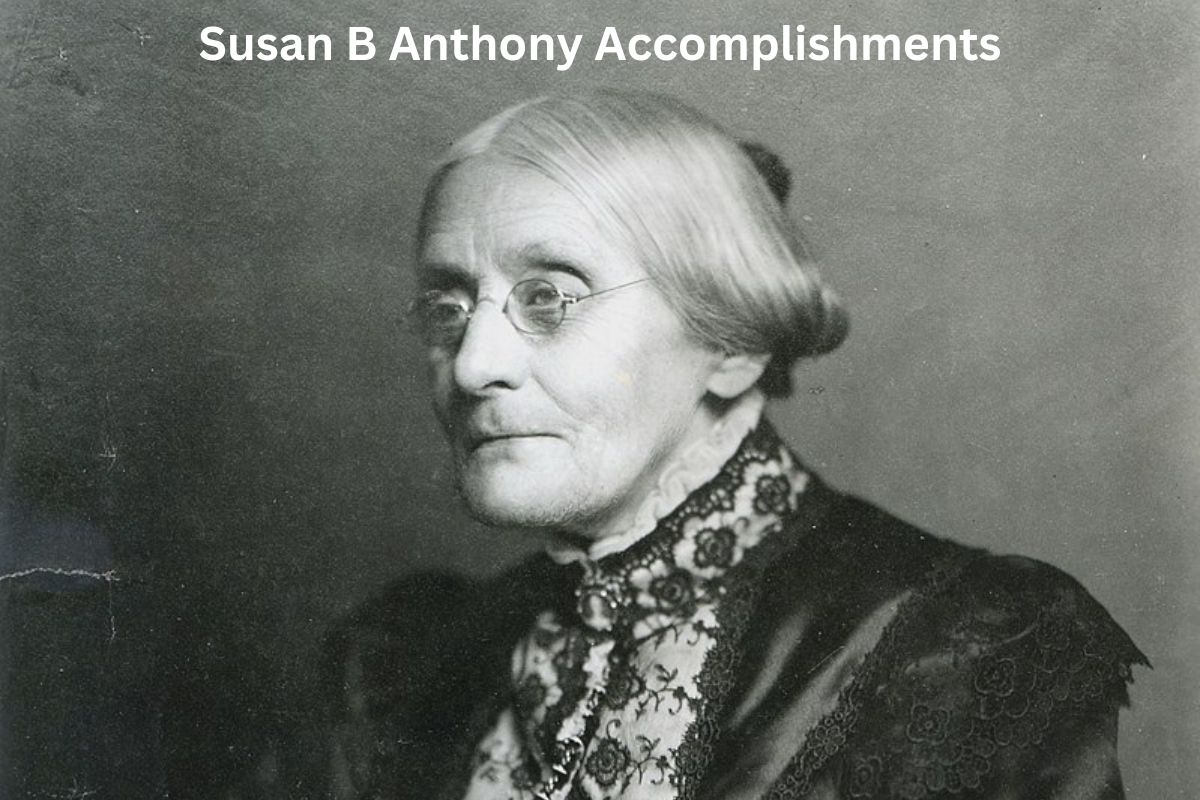 Susan B Anthony Accomplishments