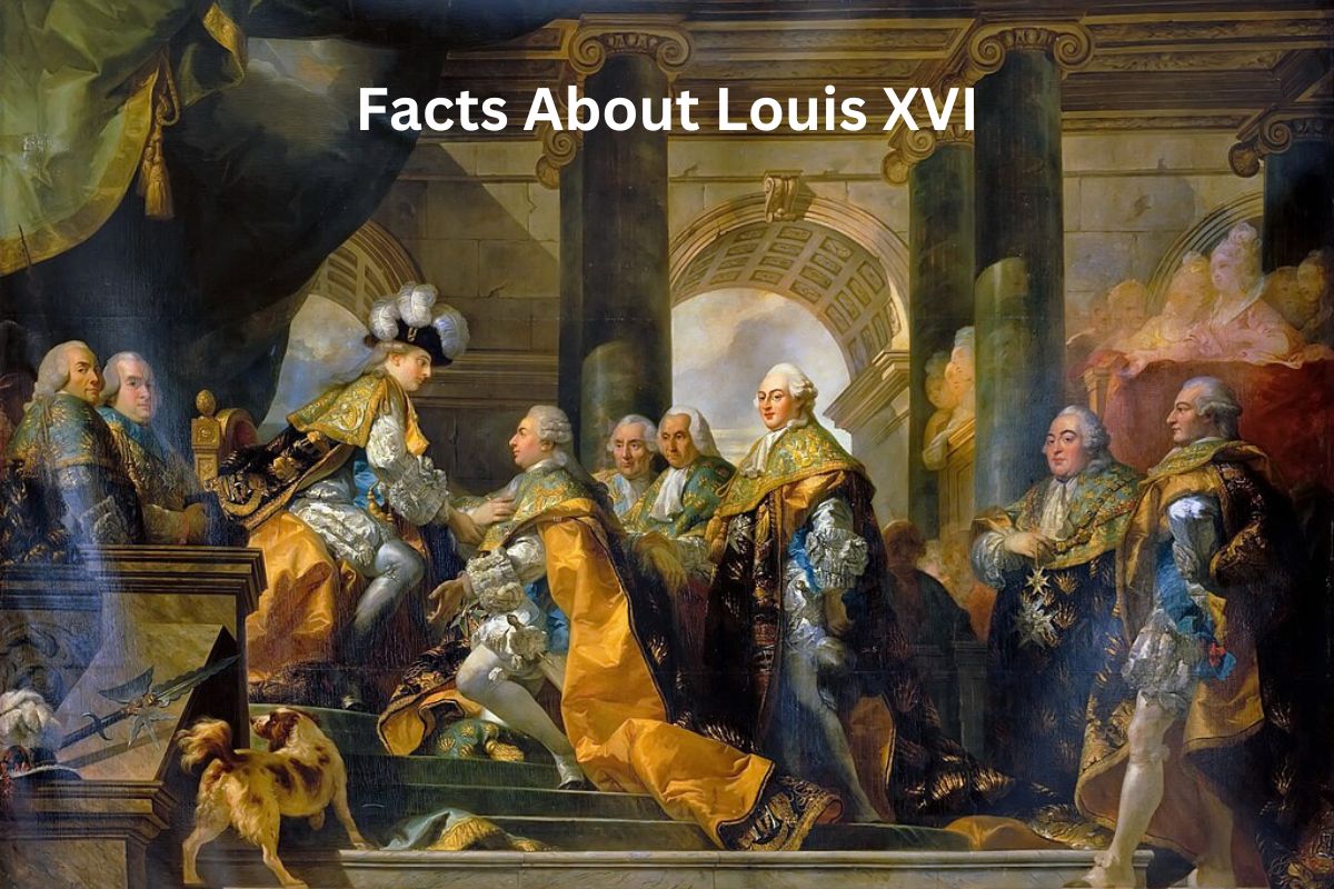 Facts About Louis XVI