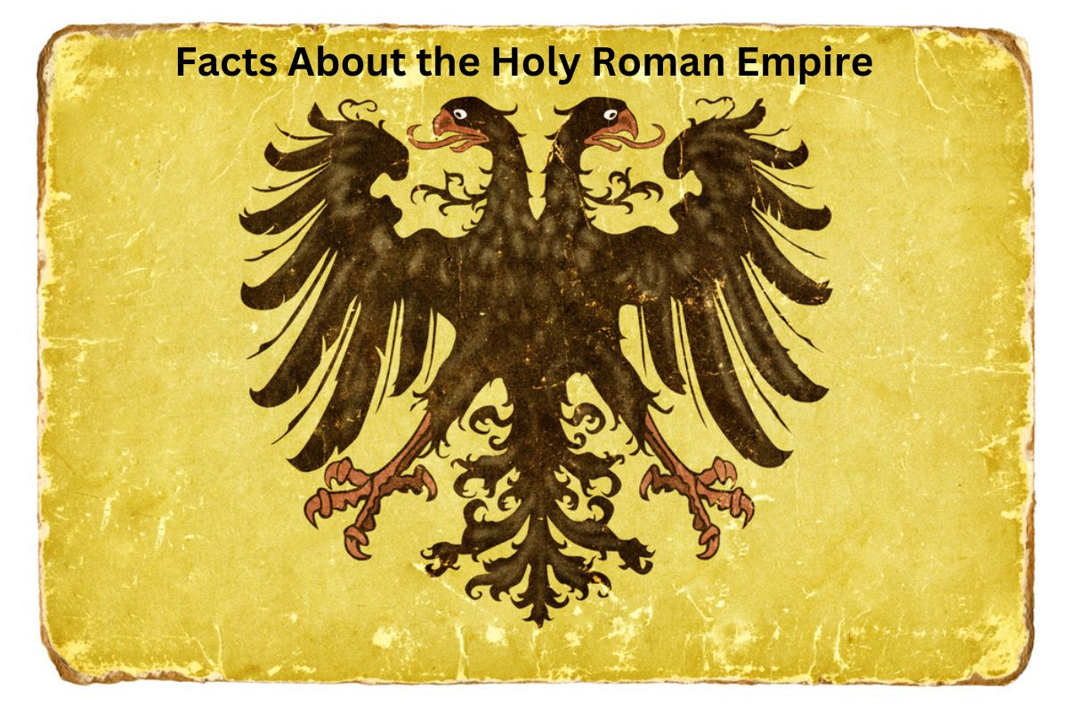 Facts About the Holy Roman Empire