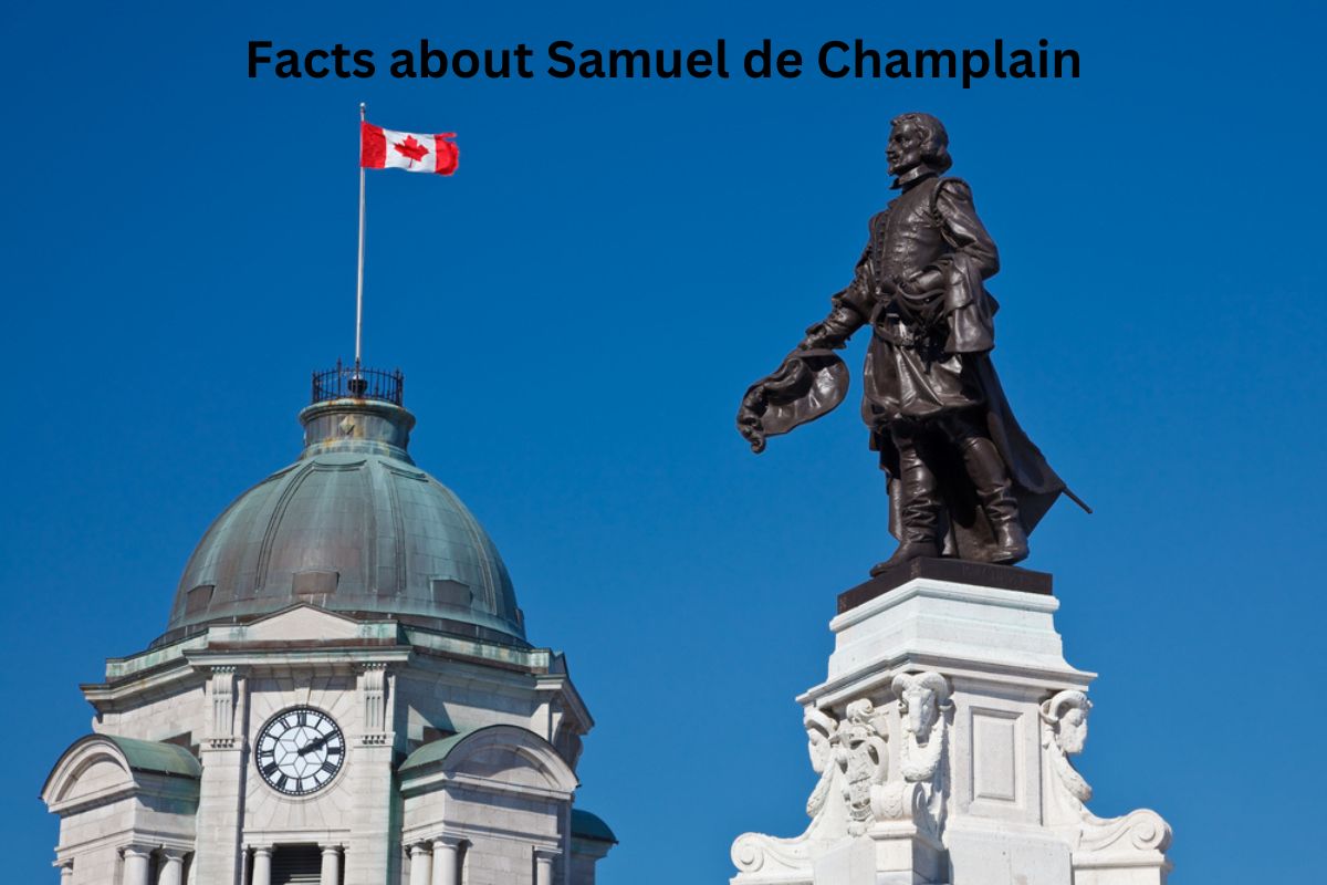 Facts about Samuel de Champlain