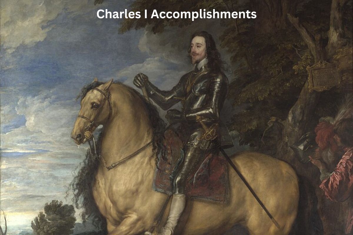Charles I Accomplishments