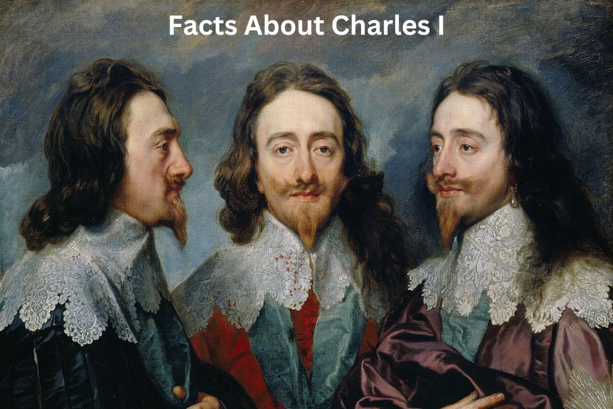 Facts About Charles I