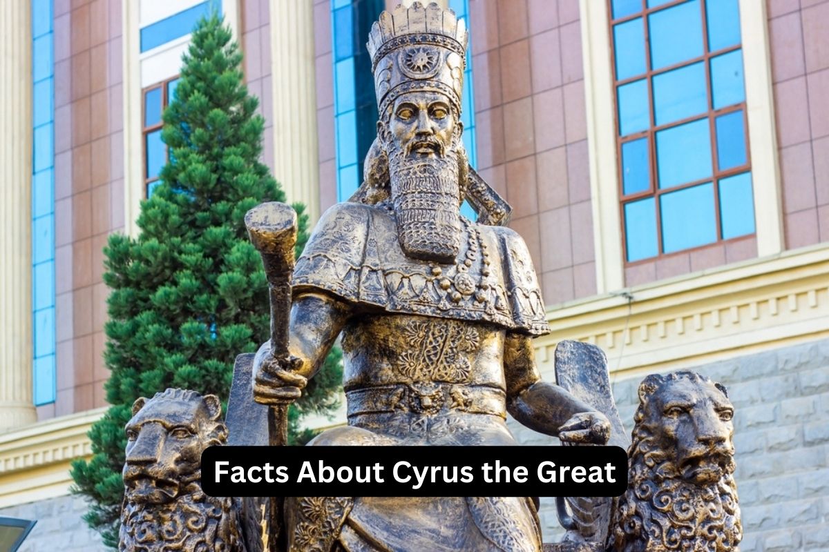 Facts About Cyrus the Great