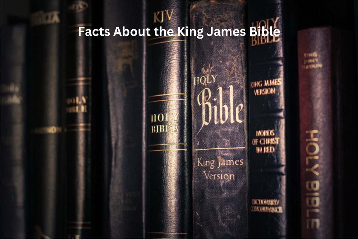 Facts About the King James Bible