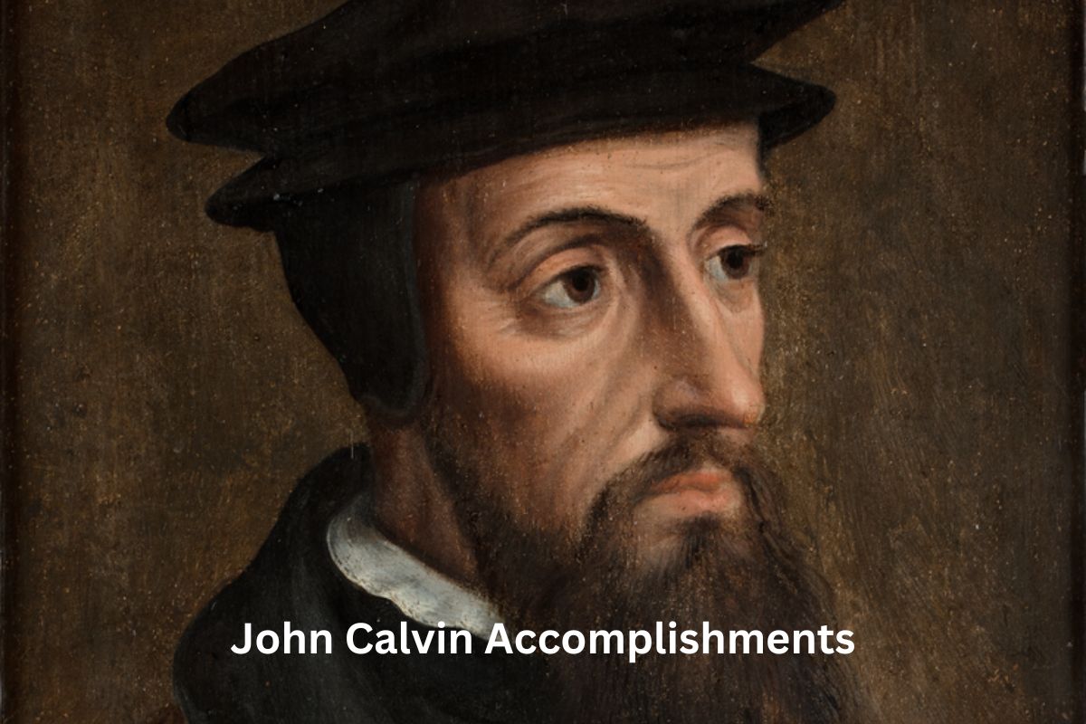 John Calvin Accomplishments