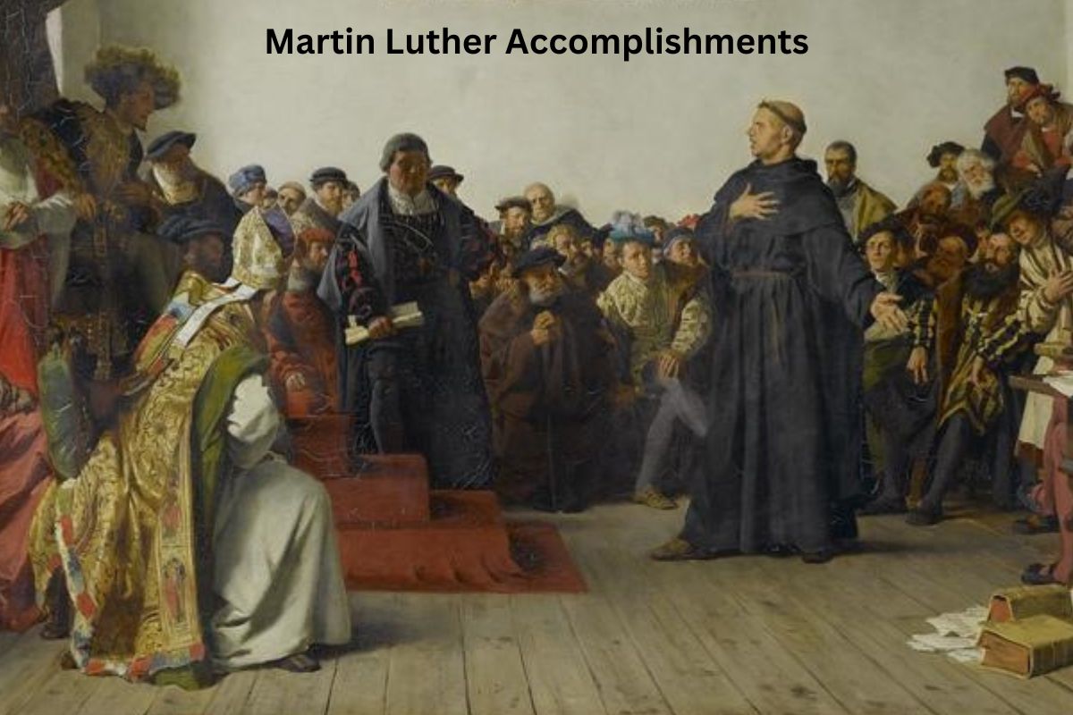 Martin Luther Accomplishments
