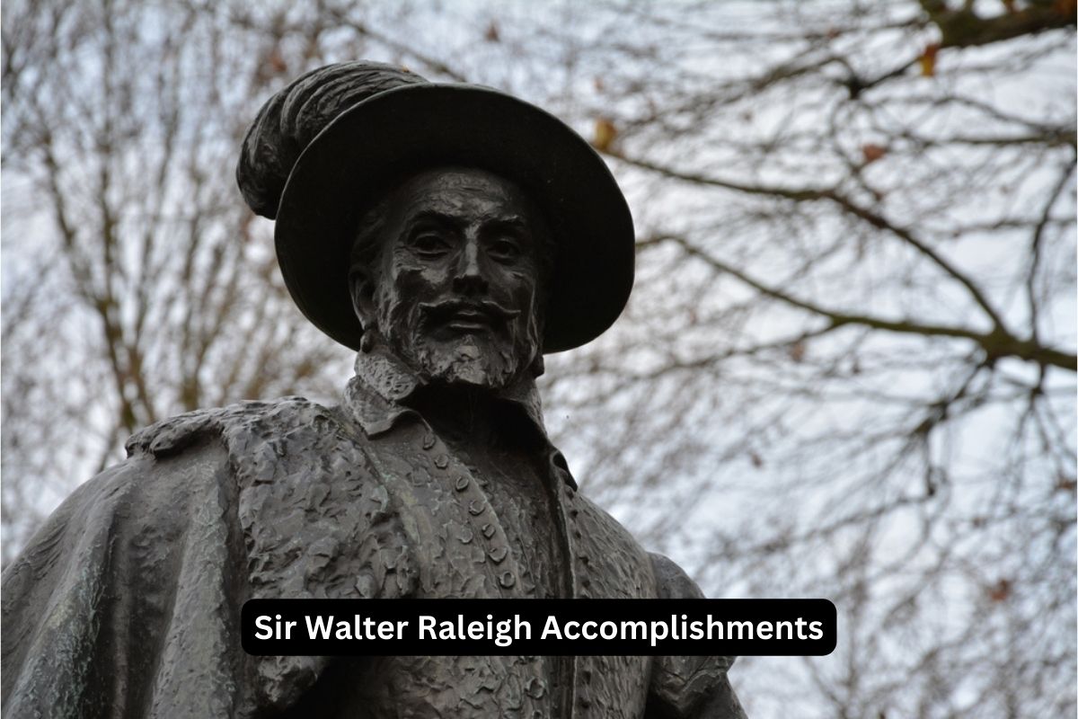 Sir Walter Raleigh Accomplishments