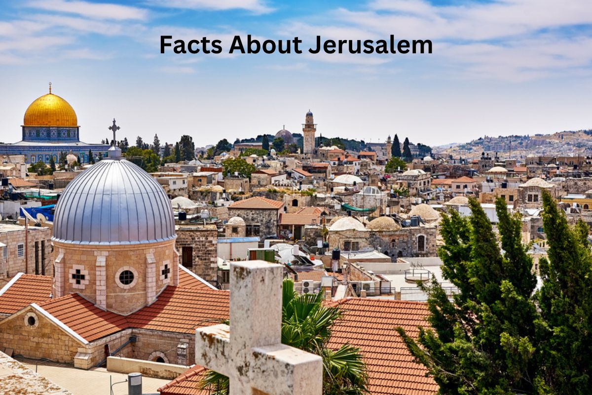 Facts About Jerusalem