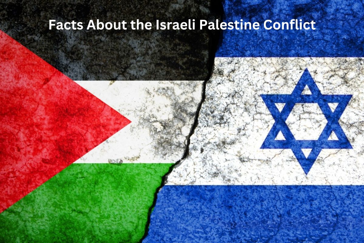 Facts About the Israeli Palestine Conflict