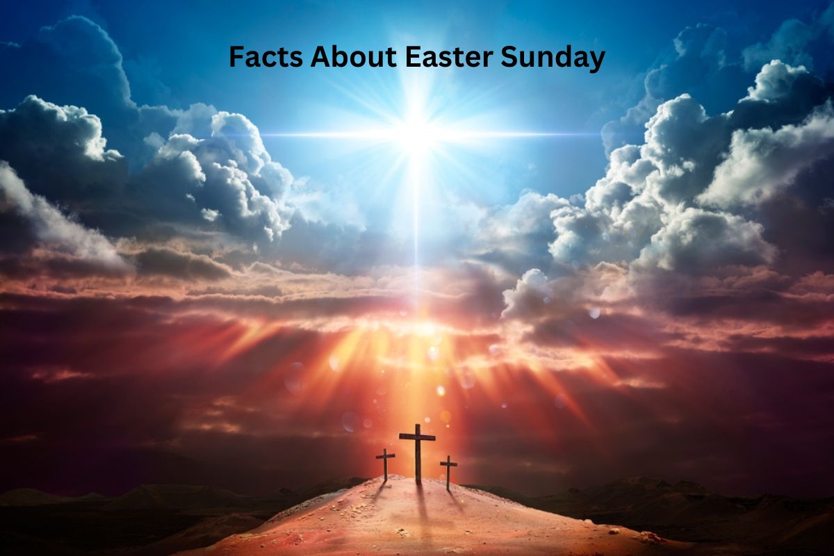 Facts About Easter Sunday