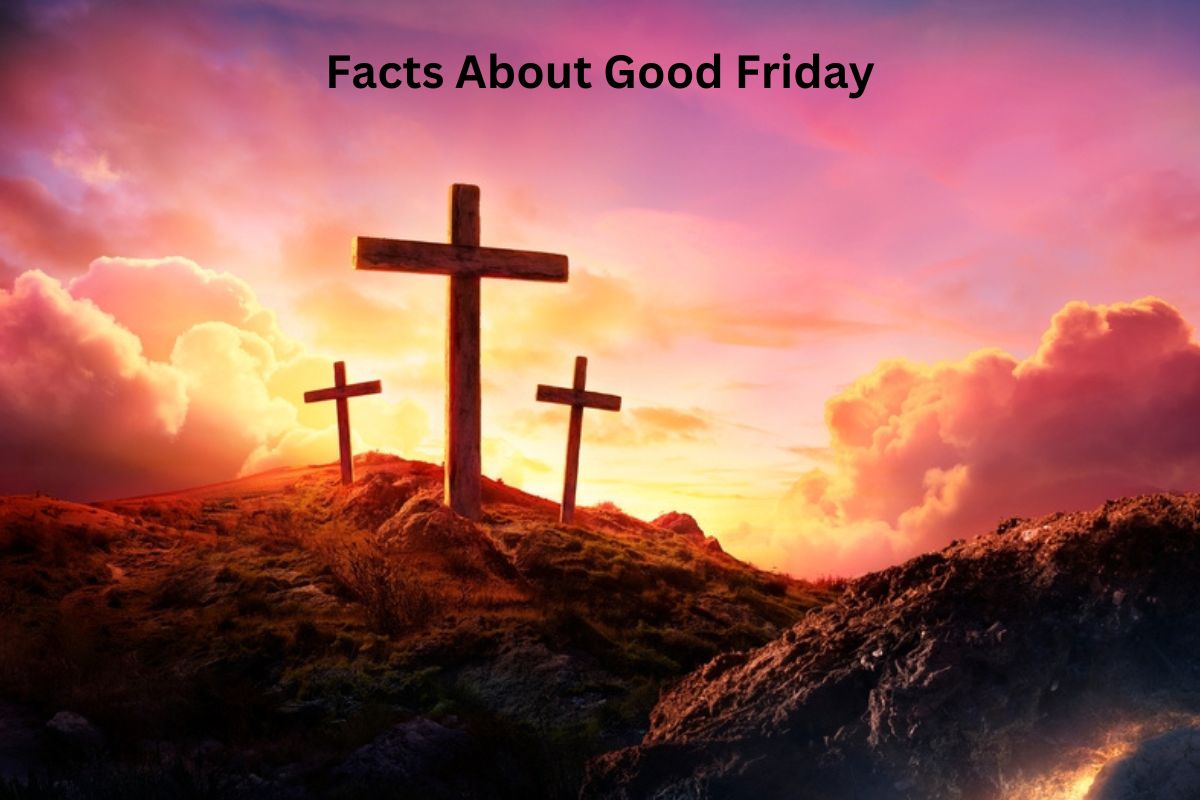 Facts About Good Friday