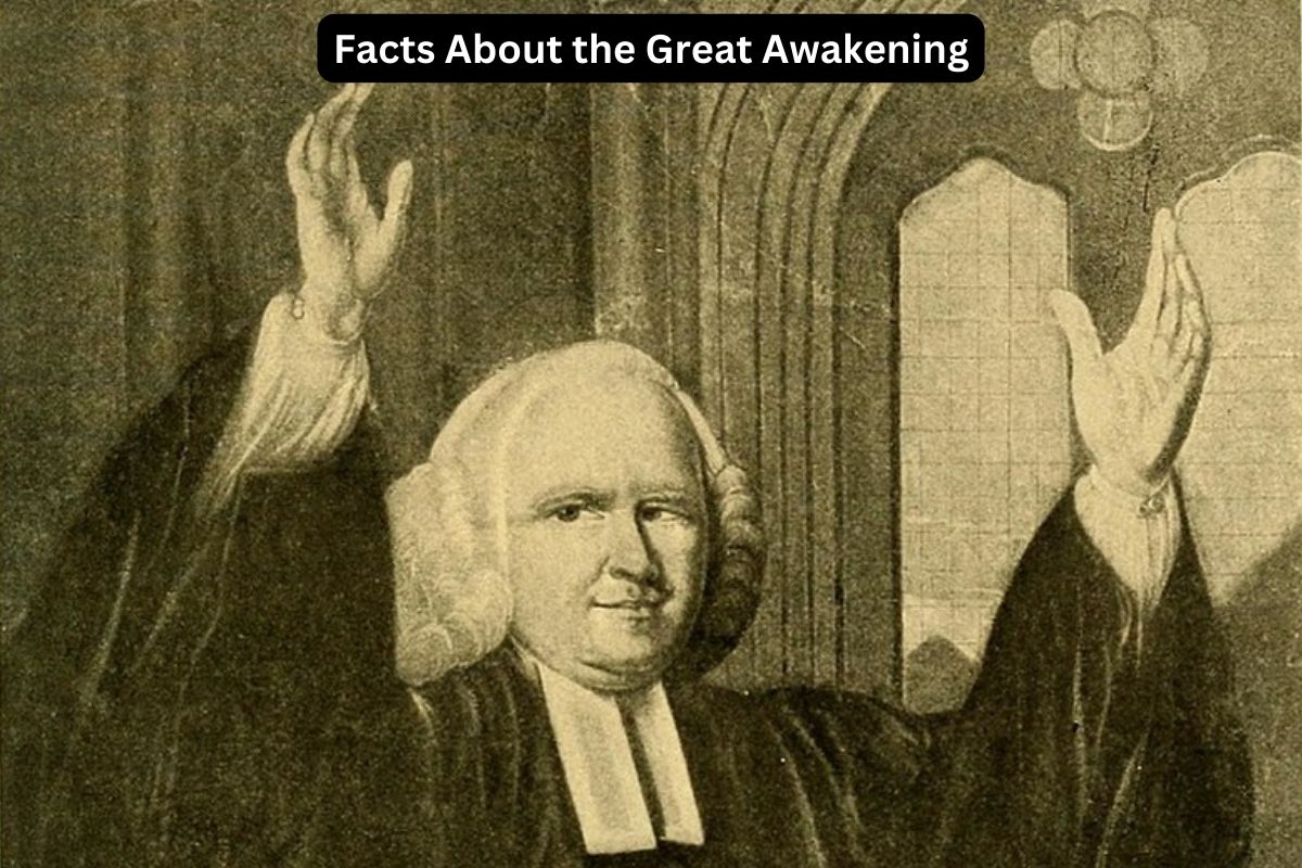 Facts About the Great Awakening