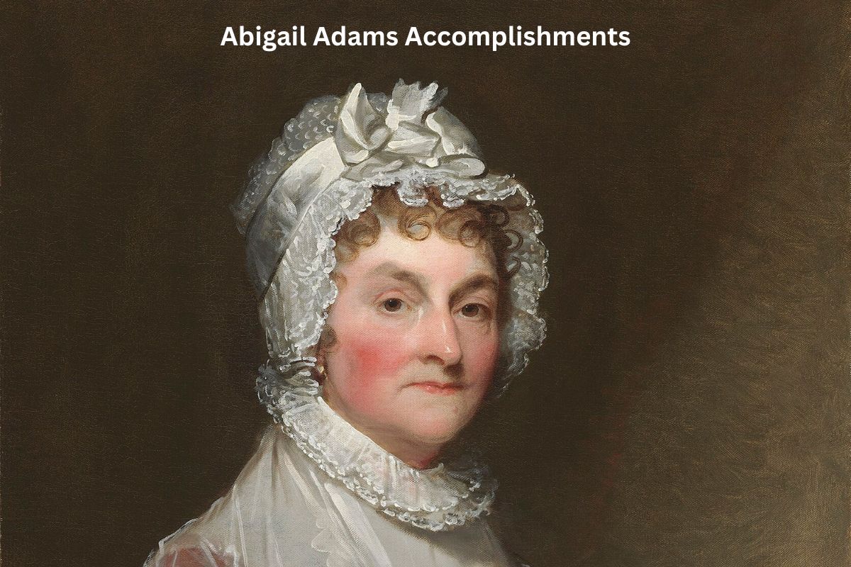 Abigail Adams Accomplishments