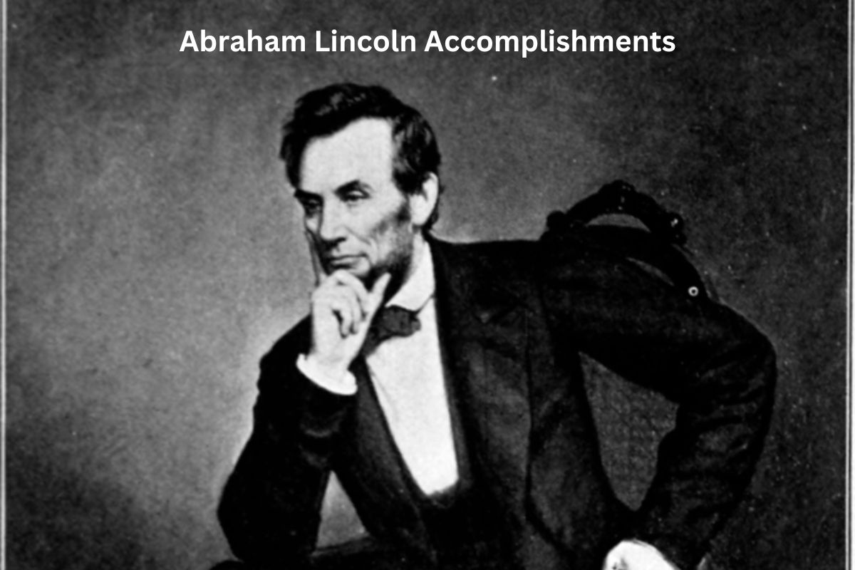 Abraham Lincoln Accomplishments