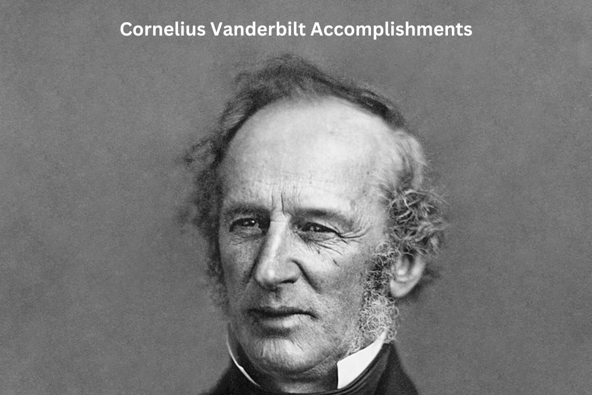 Cornelius Vanderbilt Accomplishments