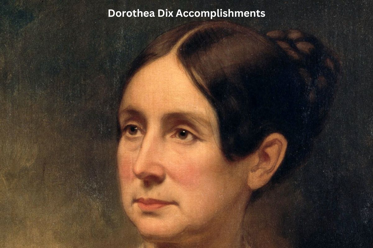 Dorothea Dix Accomplishments