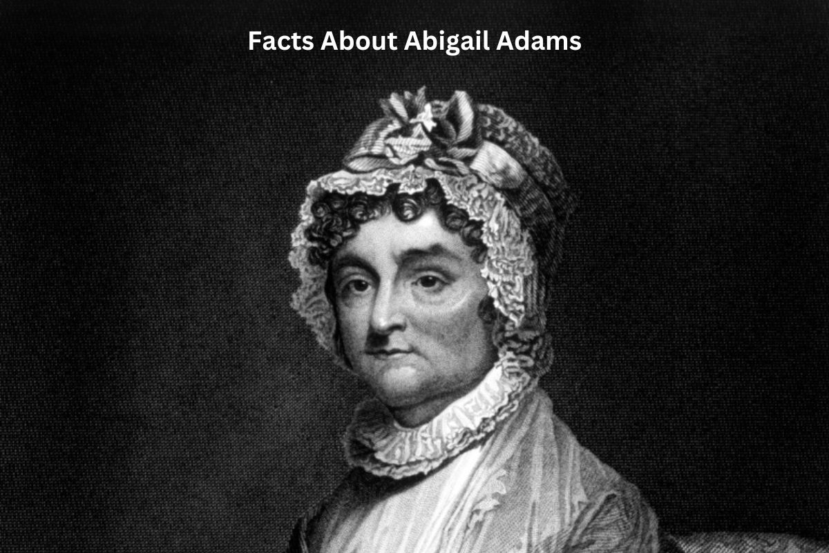 Facts About Abigail Adams