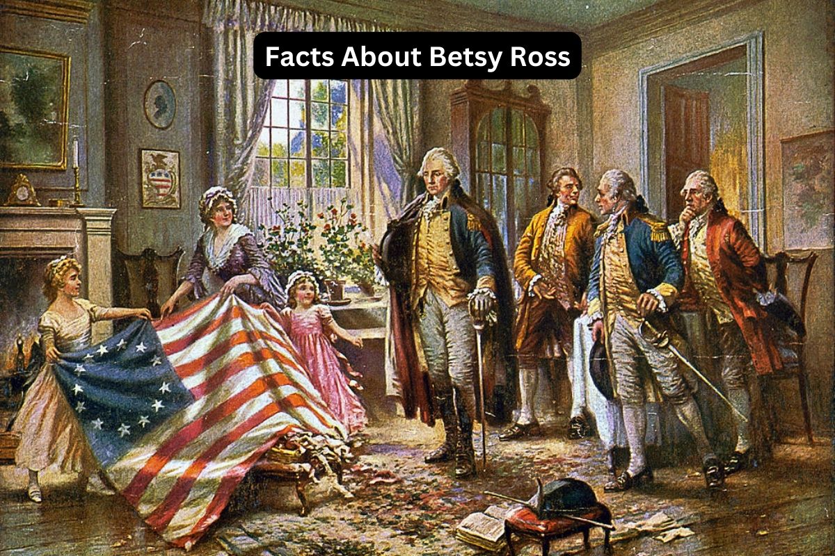Facts About Betsy Ross