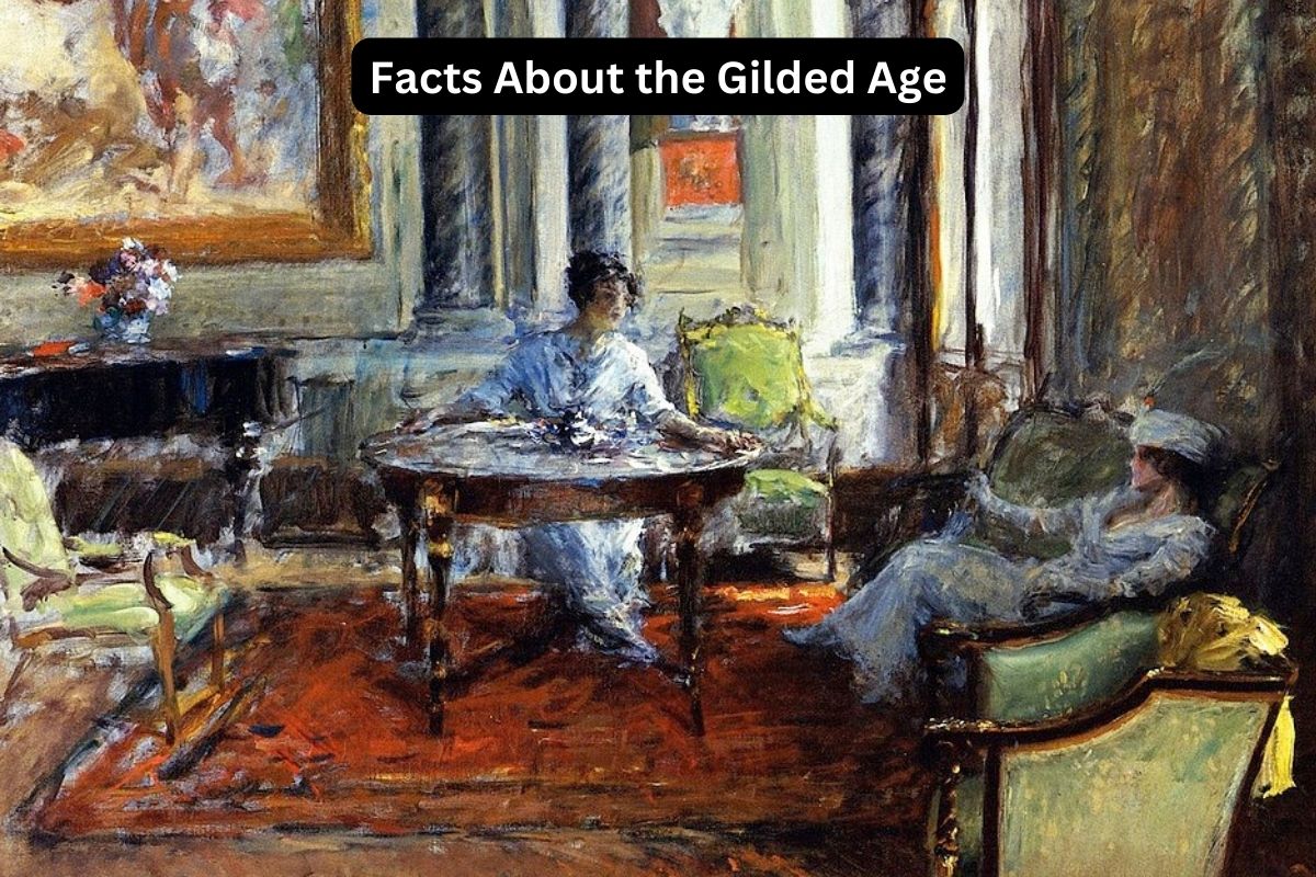 Facts About the Gilded Age