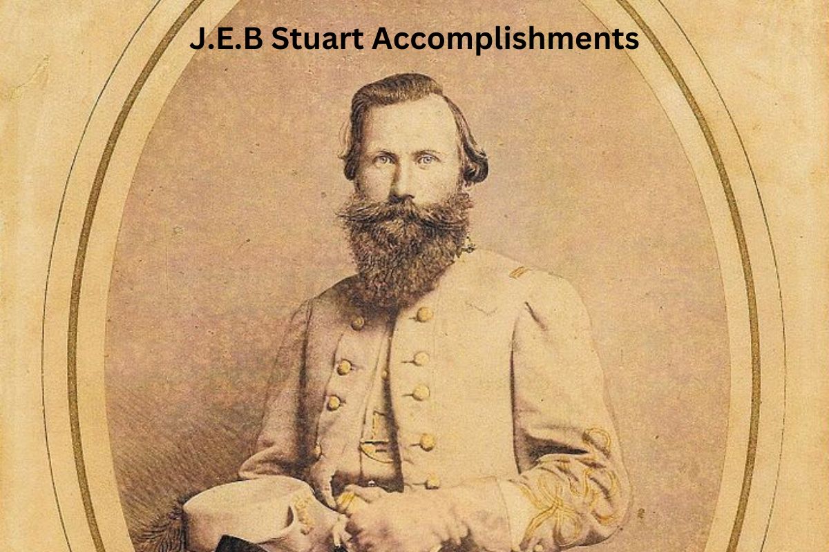 J.E.B Stuart Accomplishments