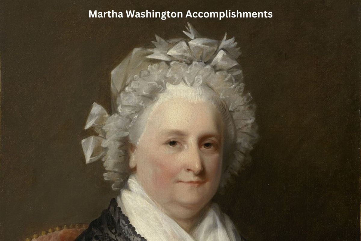 Martha Washington Accomplishments