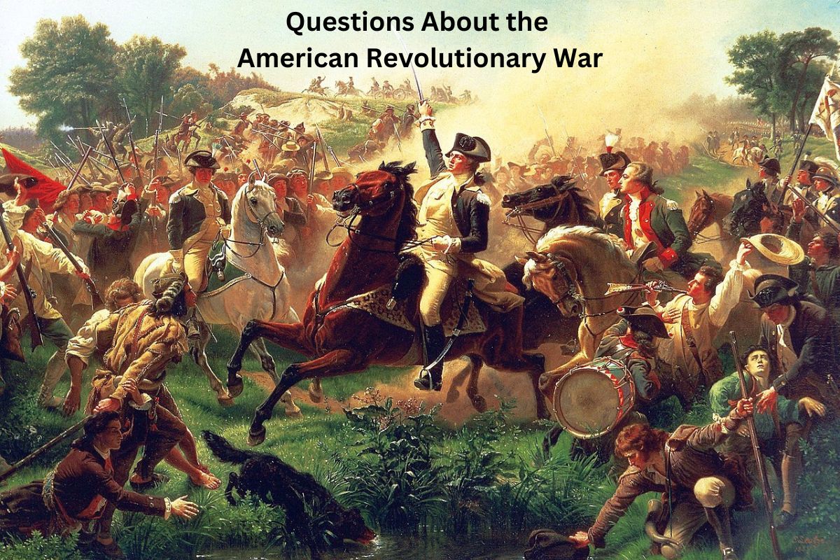 Questions About the American Revolutionary War
