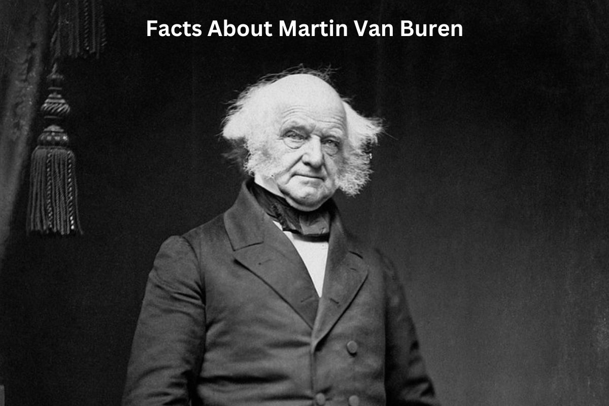 Facts About Martin Van Buren